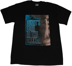 Tyler Perry -  What's Done In The Dark T-shirt 