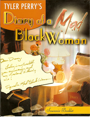 Tyler Perry's - Diary of A Mad Black Woman Program