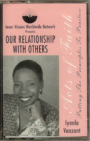 Iyanla Vanzant - Our Relationship With Others