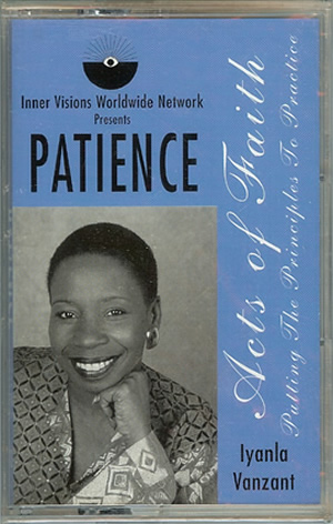 Iyanla Vanzant -  Patience