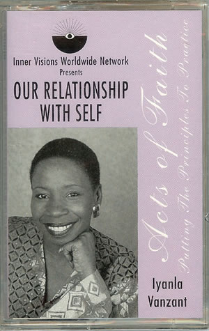 Iyanla Vanzant - Our Relationship With Self