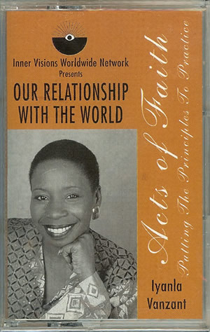 Iyanla Vanzant - Our Relationship With The World